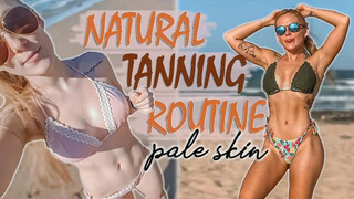HOW TO NATURALLY TAN PALE SKIN PART II: tanning routine, tanning tips for pale skin