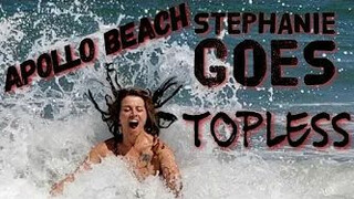 STEPHANIE GOES TOPLESS! NEW SMYRNA NUDE BEACH REVIEW – APOLLO BEACH
