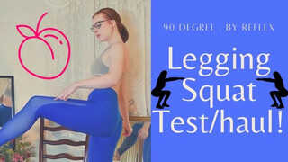 Leggings Squat Test / Haul – 90 Degree
