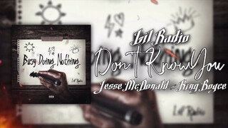 1. Lil Radio – Don’t Know You ft. Jesse McDonald & King Boyce