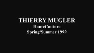 1. THIERRY MUGLER #3 HC SS 1999 Paris – Fashion Channel