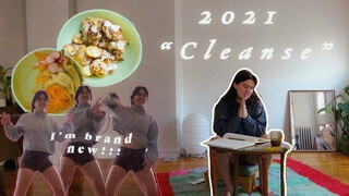 2021 “Cleanse”: My Body, My Space, My Mind, Cleaning & Resetting for 2021