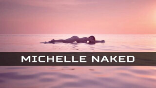 Michelle – In between oceans (Uncensored version)