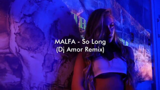 1. MALFA   So Long Dj Amor Remix