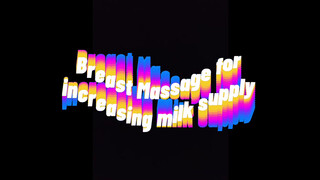 1. Breast massage for increasing milk supply