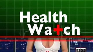 1. Naked news health watch