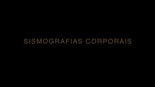 1. SISMOGRAFIAS CORPORAIS ☄