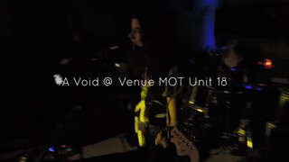 1. A Void @ Venue MOT Unit 18 07/04/22