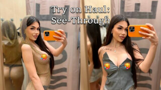 Sheer and Sexy: See-Through Try On Haul