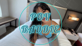 6. “POV BADDIE” ????