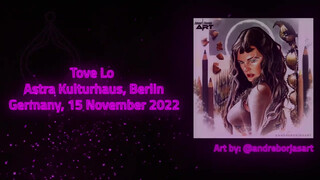 1. Tove Lo – Live at Astra in Berlin, Germany on 15 November 2022