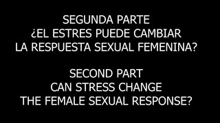 1. Can stress affect female sexual response? Second part.