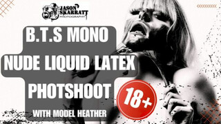 B.T.S Nude Liquid Latex Photoshoot (18+) with Model Heather