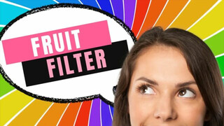 Fruit Filter