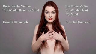 Ricarda Dämmrich: Die erotische Violine – The Windmills of my Mind