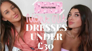 TRYING UNDER £30 NIGHT OUT DRESSES! PLT | Rachel & Dionne