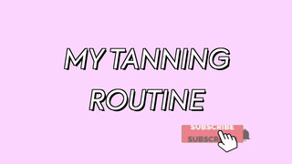 1. MY TANNING ROUTINE | + tanning tips for pale skin