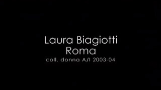 1. LAURA BIAGIOTTI ROMA Fall 2003 2004 Milan – Fashion Channel
