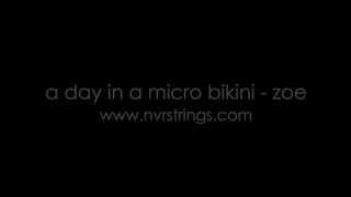 1. A Day In A Micro Bikini – Nvr Strings Bikinis/Sandy Candy Bikinis