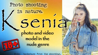 Ksenia Photo shoot in the nude genre in nature