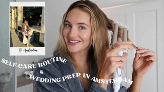 My Self-Care Routine in Amsterdam | Prepping for my Wedding!