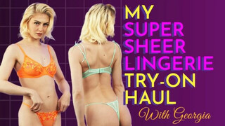 Sexy New 2023 Super Sheer Thong Lingerie Try On Haul – With Georgia