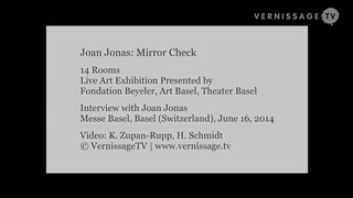 1. Joan Jonas: Mirror Check. Interview with Joan Jonas at 14 Rooms