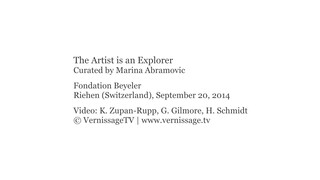 1. The Artist is an Explorer. Curated by Marina Abramovic