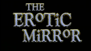 1. The Erotic Mirror (2002) Official Trailer