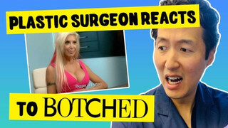 Plastic Surgeon Reacts to BOTCHED – Dr. Anthony Youn