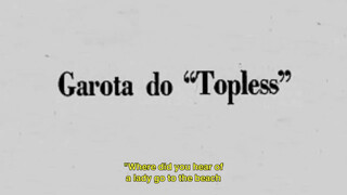 5. Rio de Topless (Doc’82’ – teaser) – Liberdade, Feminismo e Seios na Cidade Maravilhosa