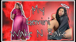 My Gemini Wake N Bake