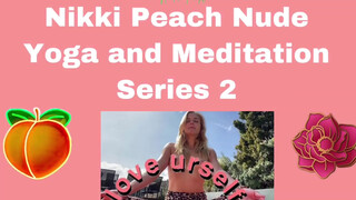 1. Nikki Peach Nude Yoga and Meditation Series 3