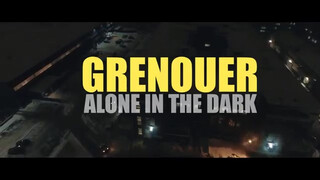1. GRENOUER – Alone in the Dark –  [UNCENSORED – AGE RESTRICTED] – Official Music Video