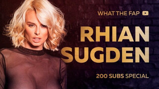 Rhian Sugden (200 SUBSCRIBERS SPECIAL!!!)