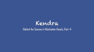 1. Kendra in Manhattan Beach, BTS Part 4 | Spring 2019