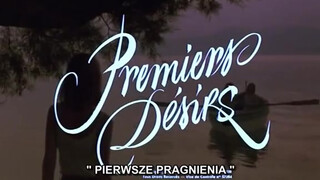 2. – FILM: Premiers Desirs –  Pierwsze pragnienia (1984) tłumaczenie polskie napisy