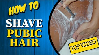 HOW TO SHAVE PUBIC HAIR / 27