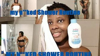 MY N***KED SHOWER ROUTINE AND THEN THIS HAPPENED A ****MUST WATCH  ****