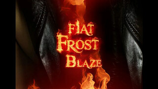 FIAT FROST – BLAZE (Director’s Cut)