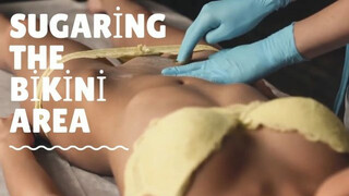 Sugaring the Bikini Area – Wax Tutorial – Female Brazilian Sugaring